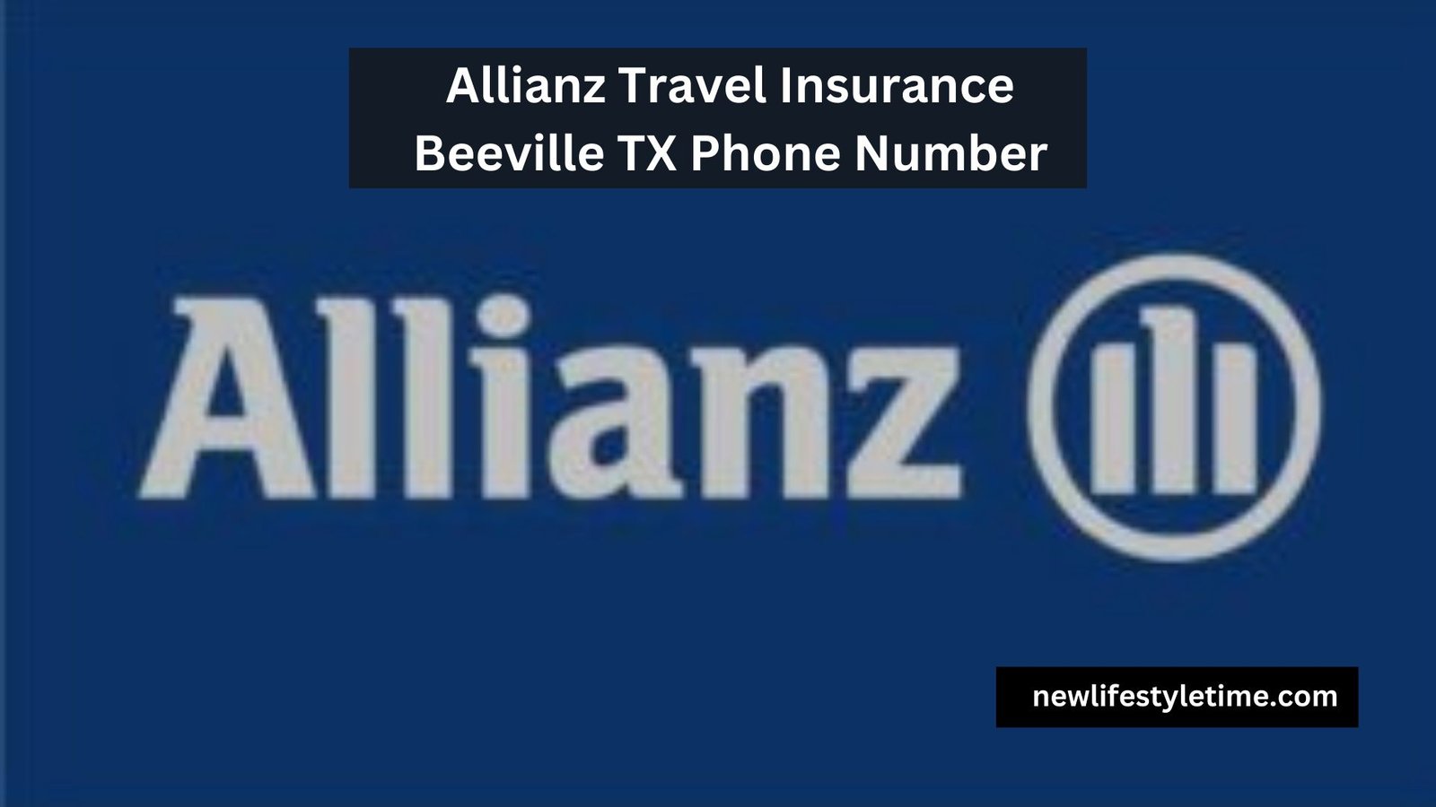 Allianz Travel Insurance Beeville TX Phone Number